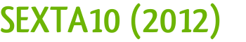 SEXTA10 (2012)