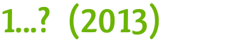 1...?  (2013)