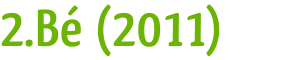 2.Bé (2011)